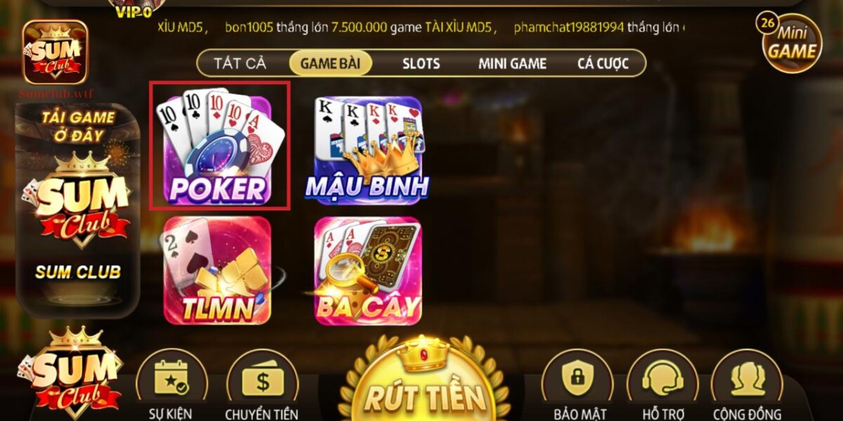 Poker Sumclub game bài độc đáo và hấp dẫn